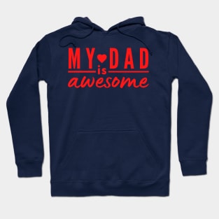 My Dad is awesome positive quote Hoodie